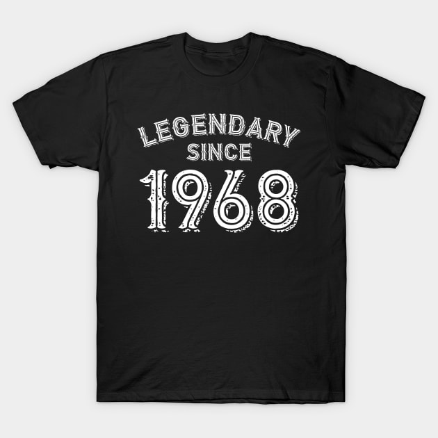 Legendary Since 1968 T-Shirt by colorsplash